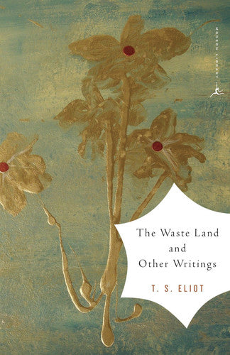 The Waste Land and Other Writings: and Other Writings (Modern Library Classics)