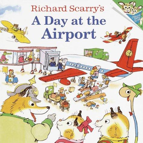 Richard Scarry's a Day at the Airport (Pictureback)