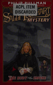 The Ruby in the Smoke: A Sally Lockhart Mystery