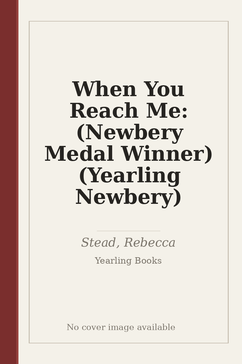 When You Reach Me: (Newbery Medal Winner) (Yearling Newbery) - no cover image available