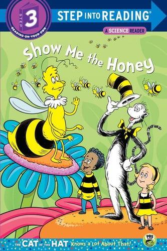 Show Me the Honey (Dr. Seuss/Cat in the Hat) (Step Into Reading)