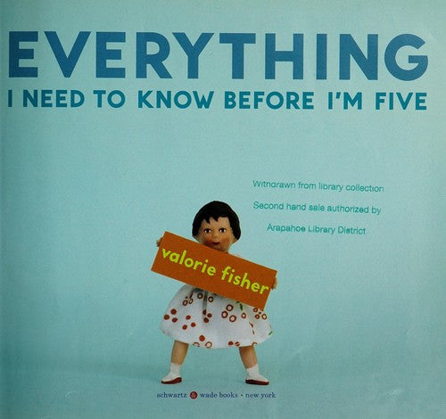Everything I Need to Know Before I'm Five
