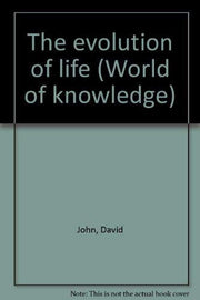 The evolution of life (World of knowledge)