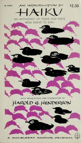 Intro to Haiku: An Anthology of Poems and Poets from Basho to Shiki