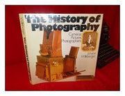 The History of Photography: Cameras Pictures Photographers