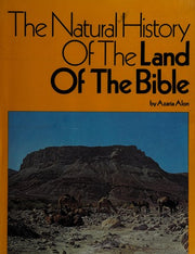 THE NATURAL HISTORY OF THE LAND OF THE BIBLE