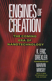 Engines of Creation: The Coming Era of Nanotechnology (Anchor Library of Science)