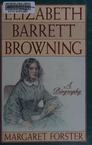 Elizabeth Barrett Browning: A Biography