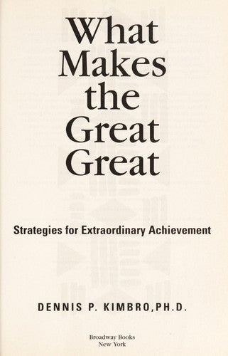 What Makes the Great Great: Strategies for Extraordinary Achievement