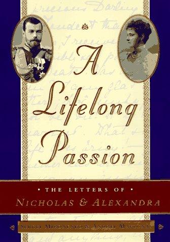 A Lifelong Passion: Nicholas and Alexandra