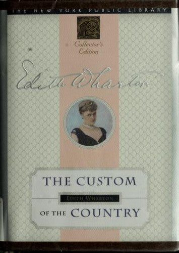 The Custom of the Country (New York Public Library Collector's Editions)