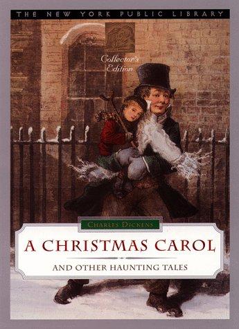 A Christmas Carol, and Other Haunting Tales (New York Public Library Collector's Editions)