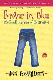 Forever in Blue: The Fourth Summer of the Sisterhood (Summers of the Sisterhood): 4