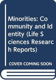 Minorities: Community and Identity (Life Sciences Research Reports)