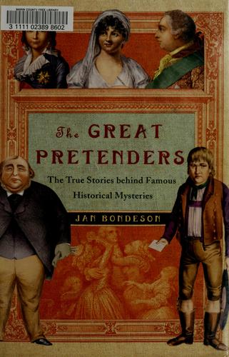 The Great Pretenders – The True Stories Behind Famous Historical Mysteries