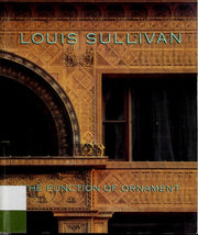 Van Zanten: *louis Sullivan*– The Function Of Orna Ment(cloth)