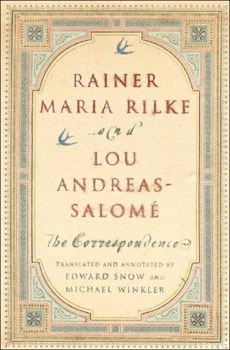 Rainer Maria Rilke and Lou Andreas-Salome: The Correspondence