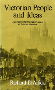 Victorian People and Ideas: A Companion for the Modern Reader of Victorian Literature