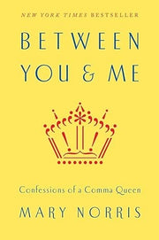 Between You & Me - Confessions of a Comma Queen