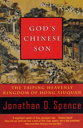 God's Chinese Son – The Taiping Heavenly Kingdom of Hong Xiuquan