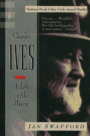 Charles Ives: A Life with Music