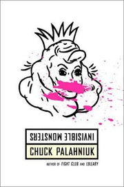 Invisible Monsters – A Novel