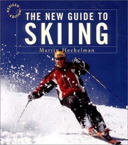 The New Guide to Skiing – A Step–by–Step Guide in Color Rev