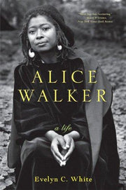 Alice Walker – A Life