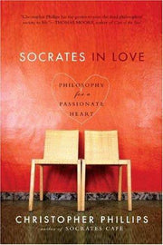 Socrates in Love – Philosophy for a Passionate Heart