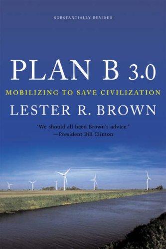 Plan B 3.0 – Mobilizing to Save Civilization Revised Edition