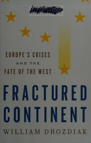 Fractured Continent: Europe's Crises and the Fate of the West
