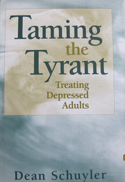 Taming the Tyrant: Treating Depressed Adults (Norton Professional Books)