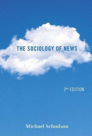 Sociology of News 2e (Contemporary Societies)