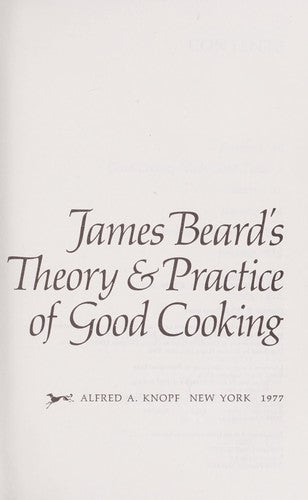 James Beard's Theory and Practice of Good Cooking