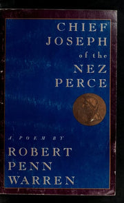 Chief Joseph of the Nez Perce: Who Called Themselves the Nimpu "the Real People"