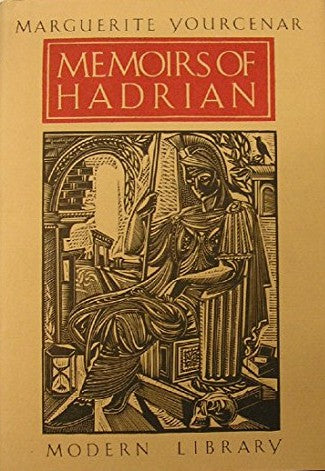 Memoirs of Hadrian: And, Reflections on the Composition of Memoirs of Hadrian