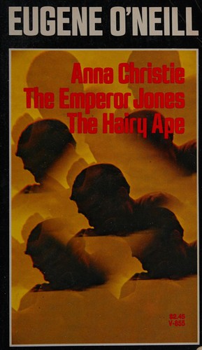 Anna Christie / the Emperor Jones / the Hairy Ape