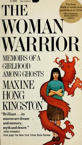 The Woman Warrior: Memoirs of a Girlhood among Ghosts