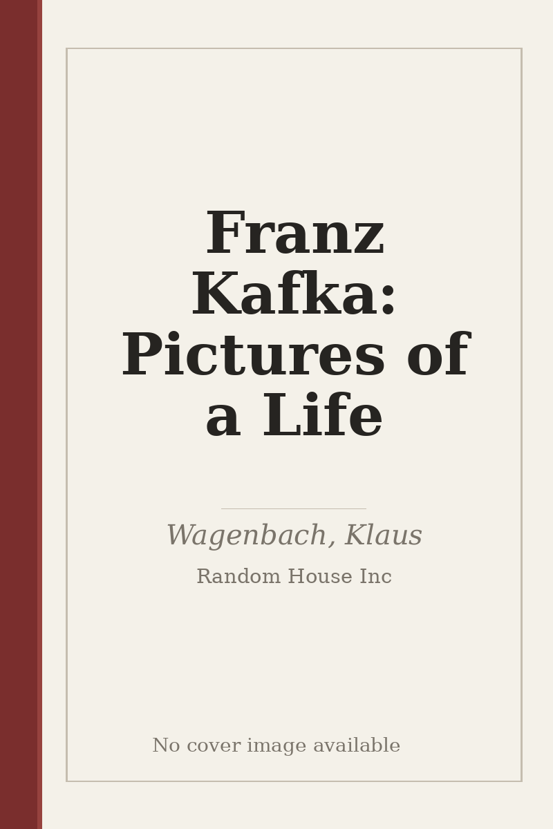 Franz Kafka: Pictures of a Life - no cover image available