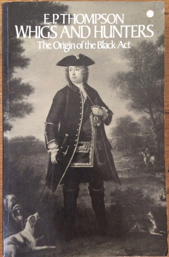 Whigs and Hunters: The Origin of the Black Act