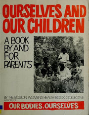 Ourselves and Our Children: A Book by and for Parents