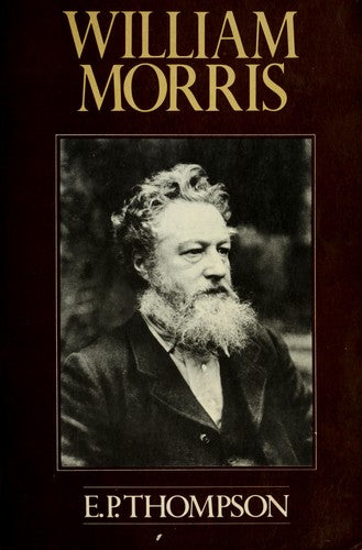 William Morris: Romantic to Revolutionary