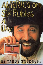 America on Six Rubles a Day or How to Become a Capitalist Pig