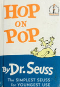 Hop on Pop: The Simplest Seuss for Youngest Use (Beginner Books)