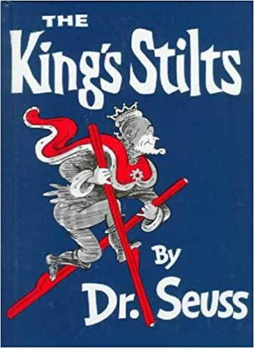The King's Stilts (Classic Seuss)