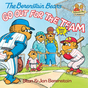 The Berenstain Bears Go Out for the Team (First Time Books)
