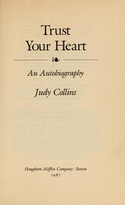 Trust Your Heart: An Autobiography