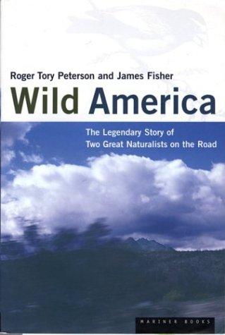 Wild America: The Record of a 30, 000-Mile Journey around the Continent by a Distinguished Naturalist and His British Collegue
