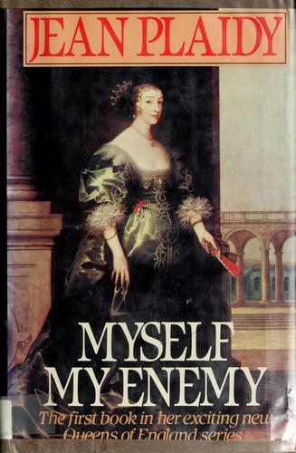 Myself My Enemy (The Queens of England Series: Volume 1) (Riverworld Series / Philip Jose Farmer)