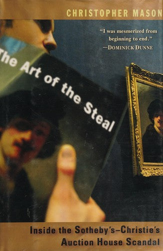 The Art of the Steal: Inside the Sotheby's-Christie's Auction House Scandal